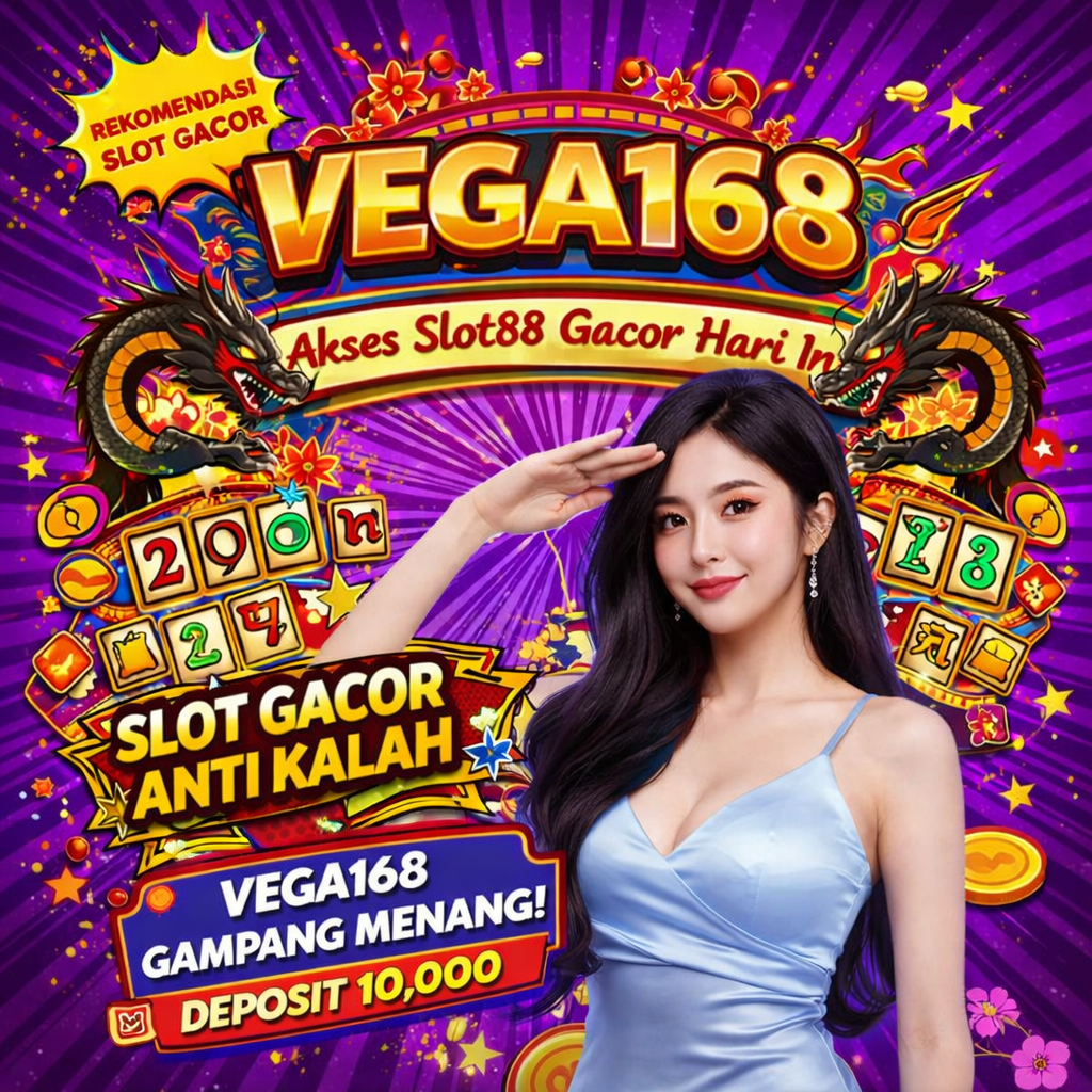 SLOT88: Link Login Slot Gacor Dengan Vega168 Gampang Menang Anti Kalah Mantap